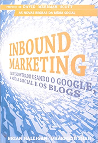 Capa do livro Inbound Marketing — Seja Encontrado Usando o Google, a Mídia Social e os Blogs, de Brian Halligan e Dharmesh Shah.