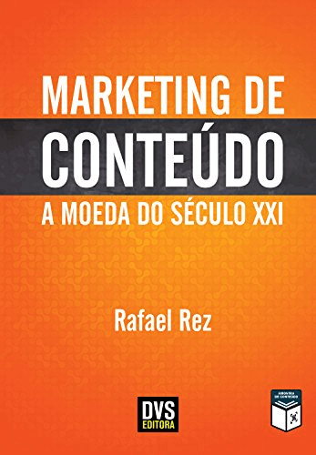 Capa do livro Marketing de Conteúdo — A Moeda do Século XXI.